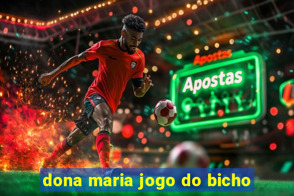 dona maria jogo do bicho