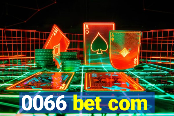 0066 bet com