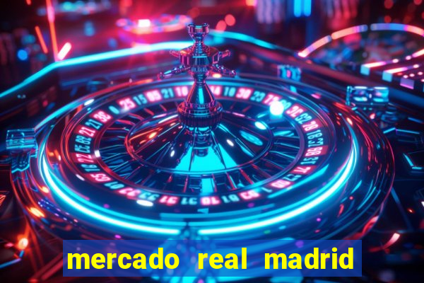 mercado real madrid ceasa encarte