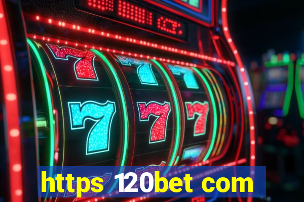 https 120bet com