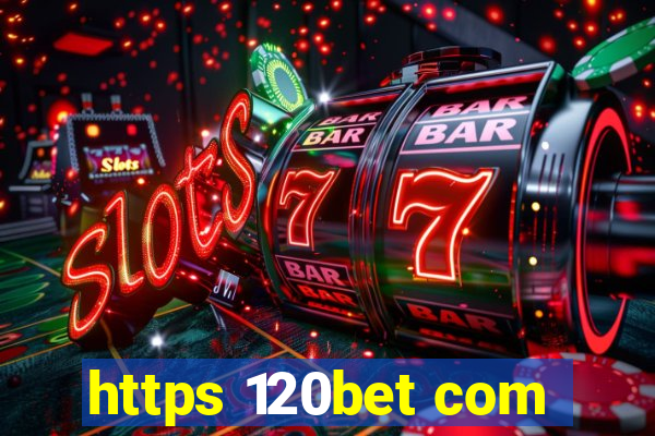 https 120bet com