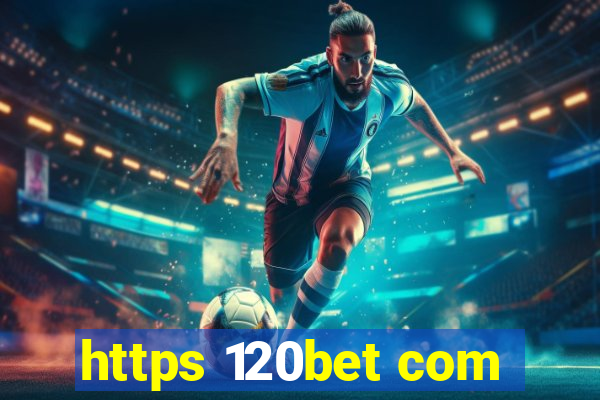 https 120bet com