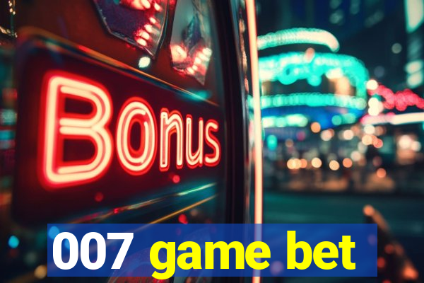 007 game bet