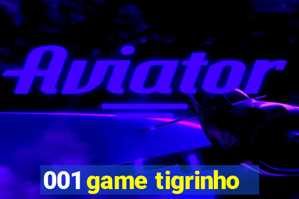 001 game tigrinho