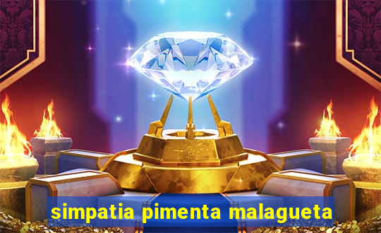 simpatia pimenta malagueta