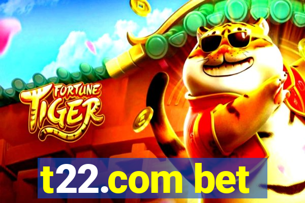 t22.com bet