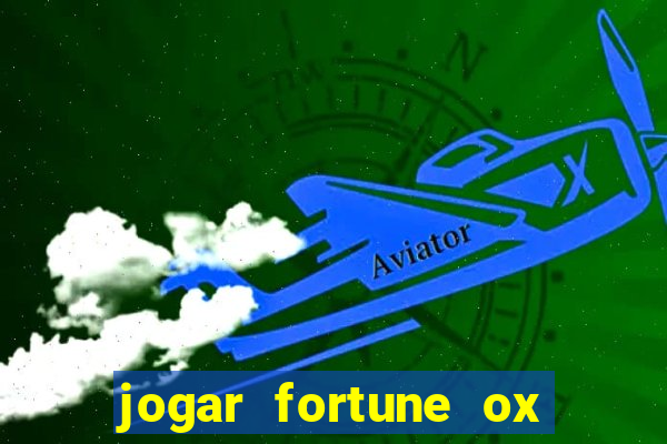 jogar fortune ox demo gratis