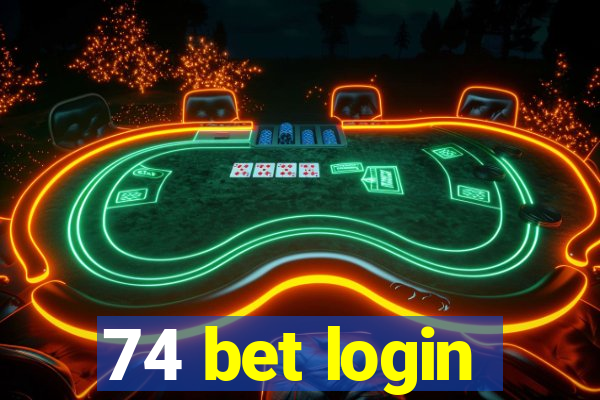 74 bet login