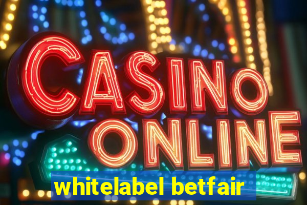 whitelabel betfair