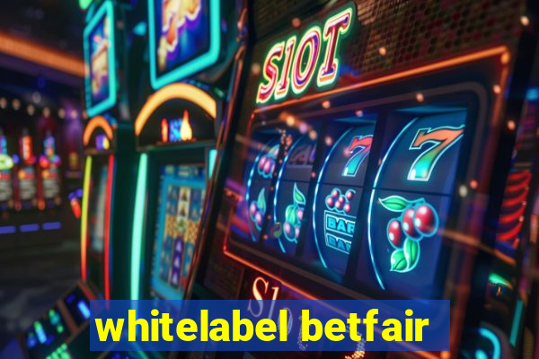 whitelabel betfair