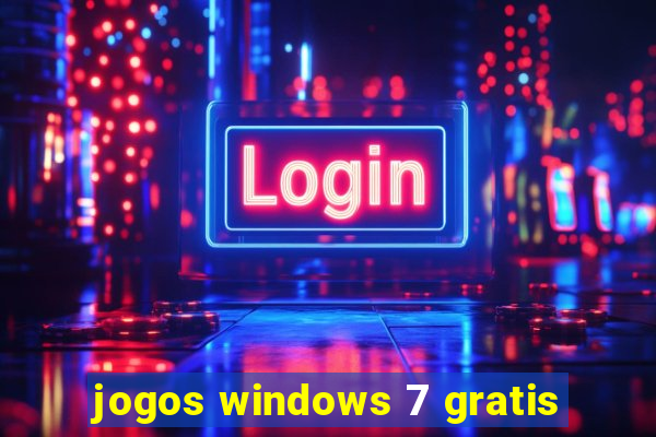 jogos windows 7 gratis