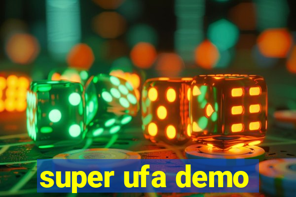 super ufa demo