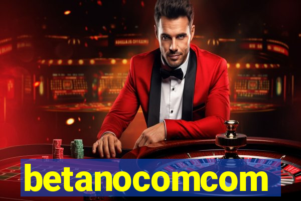 betanocomcom