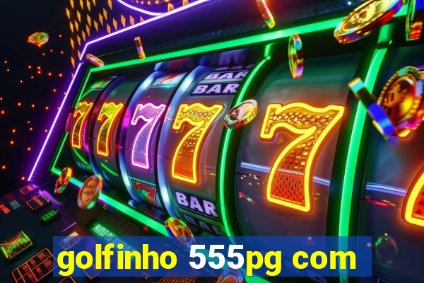 golfinho 555pg com