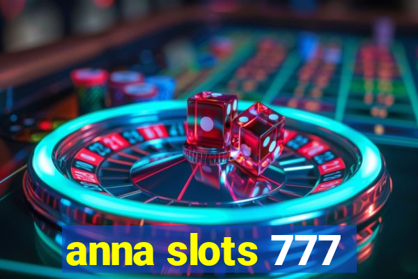 anna slots 777