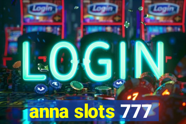 anna slots 777