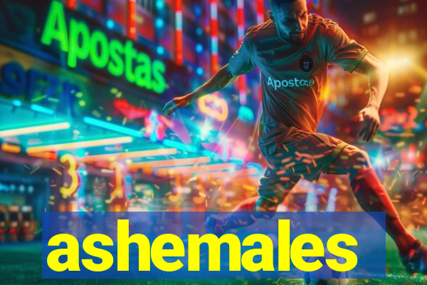 ashemales