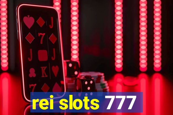 rei slots 777