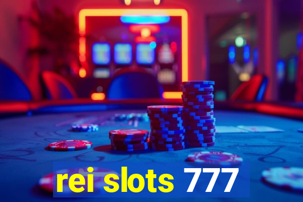 rei slots 777