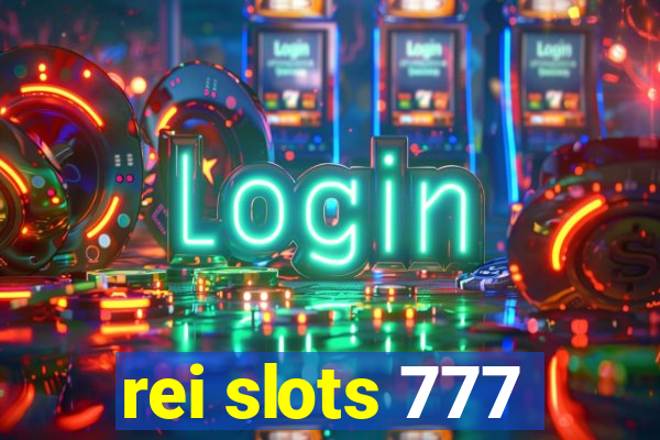 rei slots 777