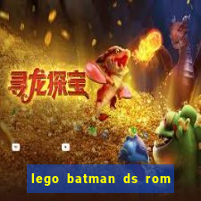 lego batman ds rom pt br