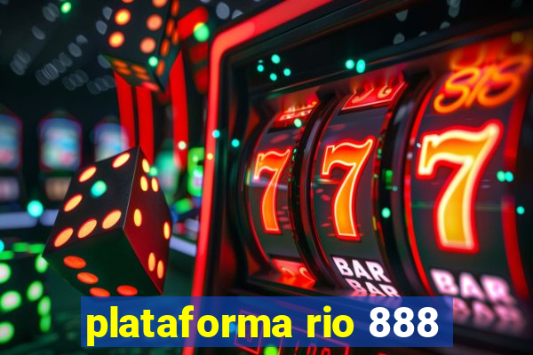 plataforma rio 888