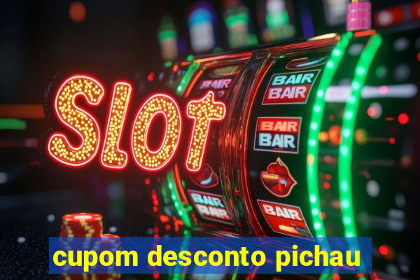 cupom desconto pichau