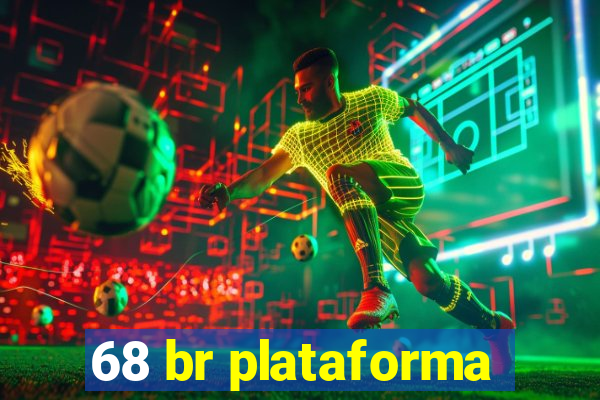 68 br plataforma