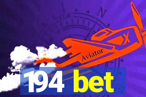 194 bet