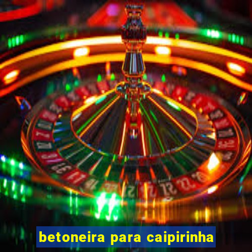 betoneira para caipirinha