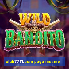 club7711.com paga mesmo