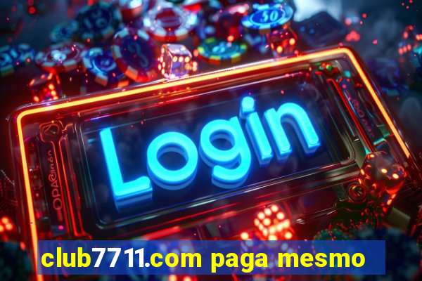 club7711.com paga mesmo