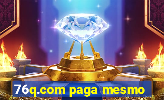 76q.com paga mesmo