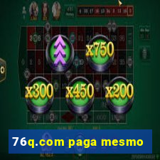 76q.com paga mesmo