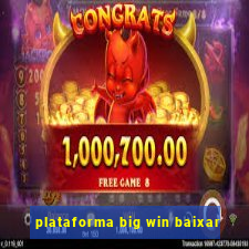 plataforma big win baixar