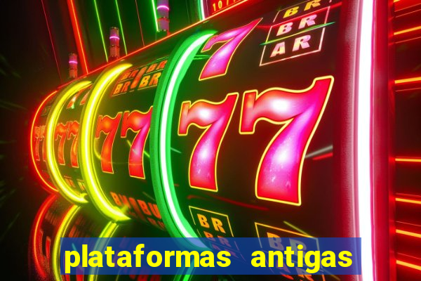 plataformas antigas slots 2023