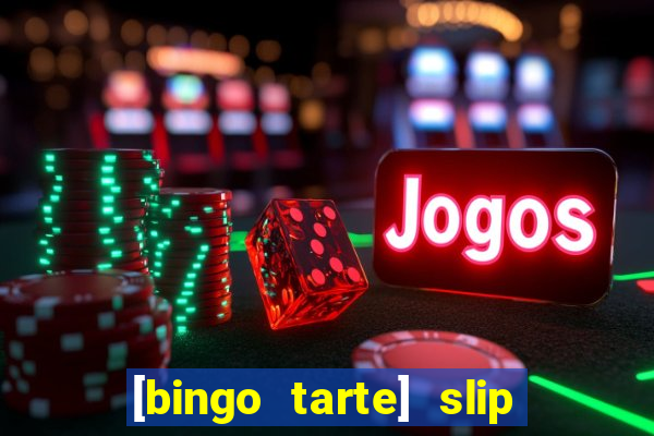 [bingo tarte] slip & stop 1988 part 1