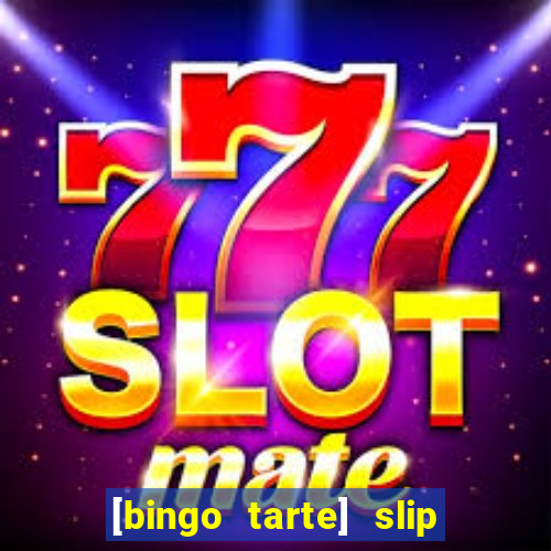 [bingo tarte] slip & stop 1988 part 1