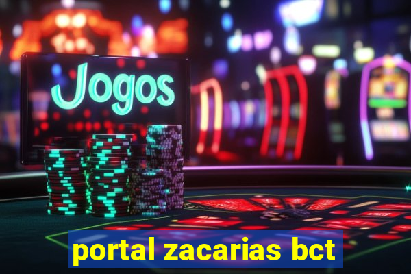 portal zacarias bct