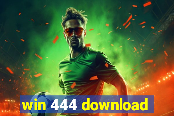 win 444 download