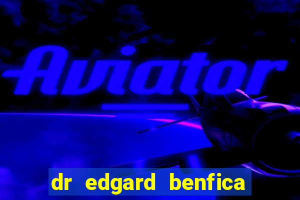 dr edgard benfica varginha mg