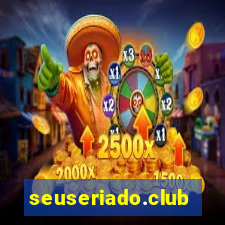 seuseriado.club