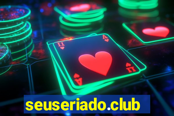 seuseriado.club