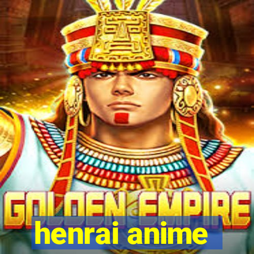 henrai anime