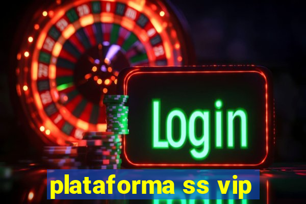 plataforma ss vip