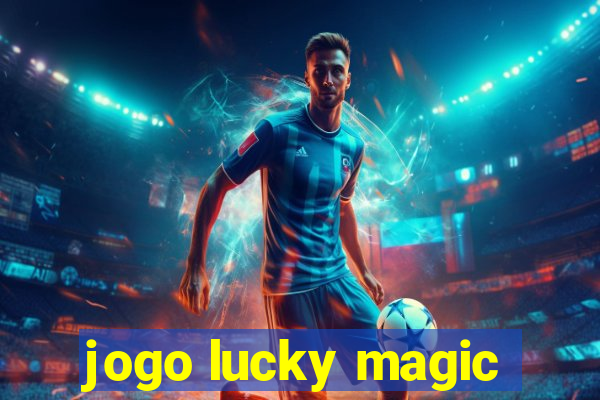 jogo lucky magic