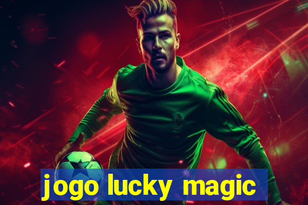 jogo lucky magic