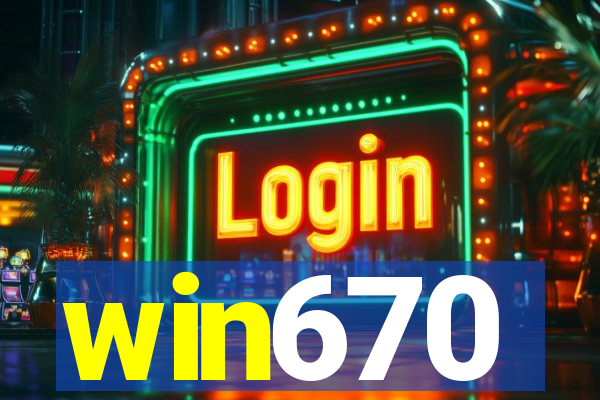 win670