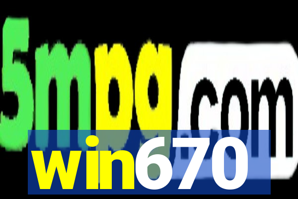 win670