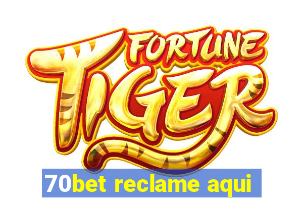 70bet reclame aqui